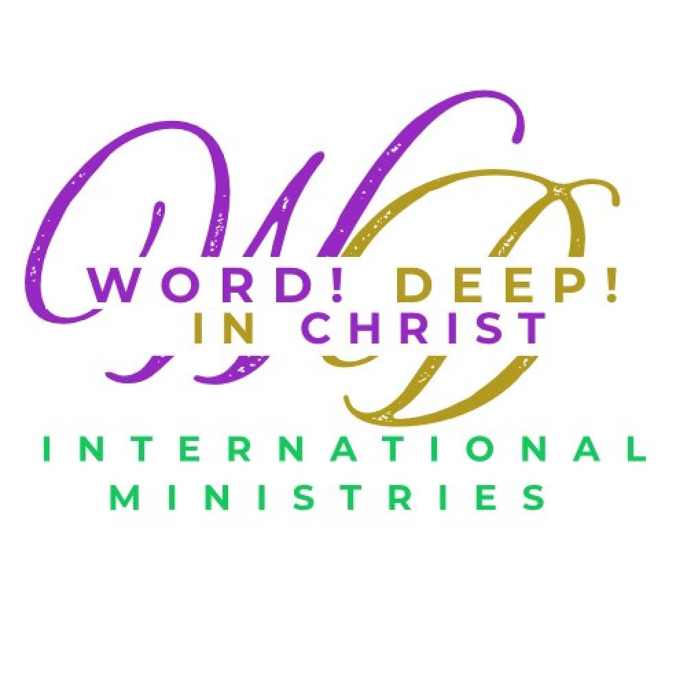WORD! DEEP! In Christ International Ministrie