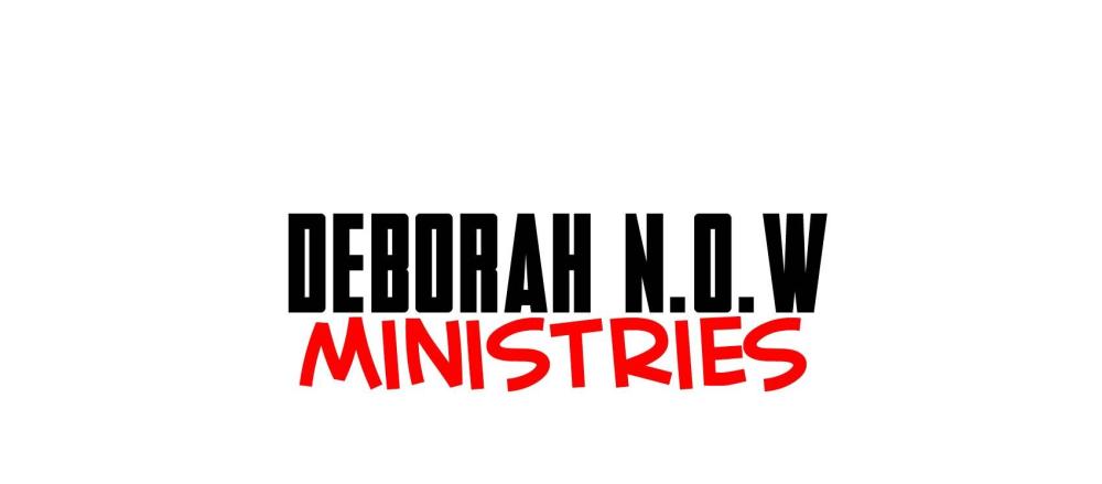 Deborah N.O.W Ministries
